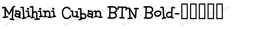 Malihini Cuban BTN Bold字体转换